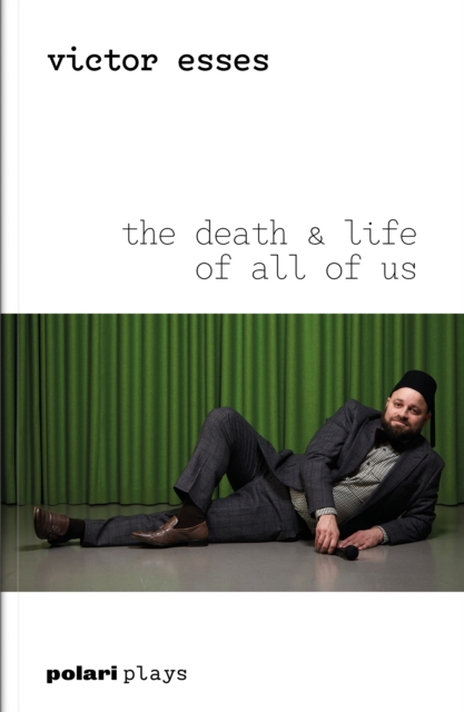 The Death & Life of All of Us