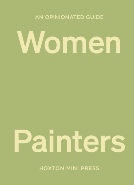 Opinionated Guide To Women Painters