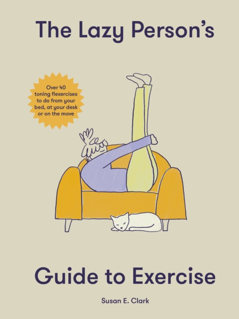 Lazy Person's Guide to Exercise