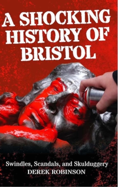 Shocking History Of Bristol