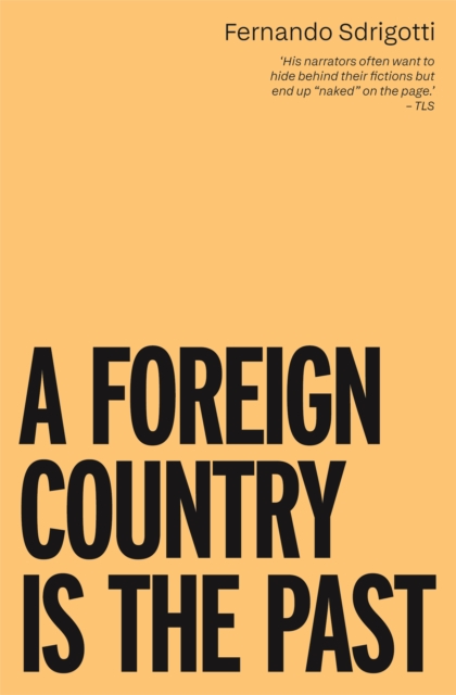 A Foreign Country is the Past