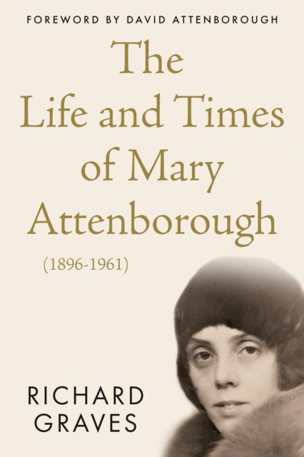 Life and Times of Mary Attenborough (1896-1961)