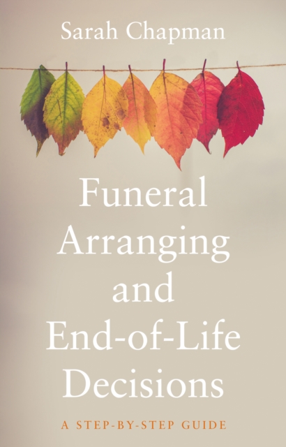 Funeral Arranging and End of Life Decisions
