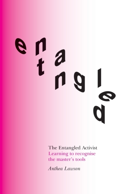 Entangled Activist