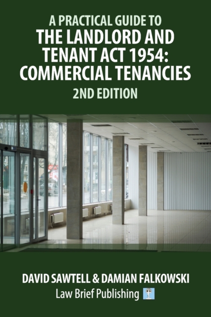 Practical Guide to the Landlord and Tenant Act 1954