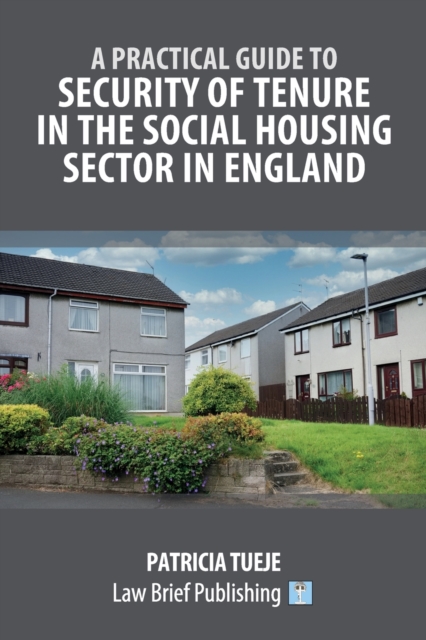 Practical Guide to Security of Tenure in the Social Housing Sector in England