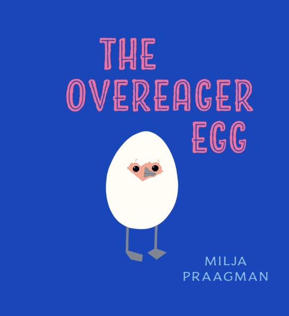 Overeager Egg