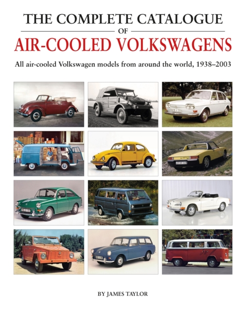 The Complete Catalogue of Air-Cooled Volkswagens