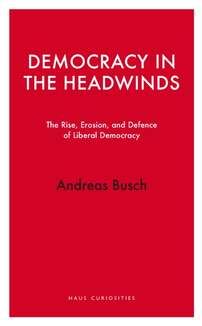 Democracy in the Headwinds