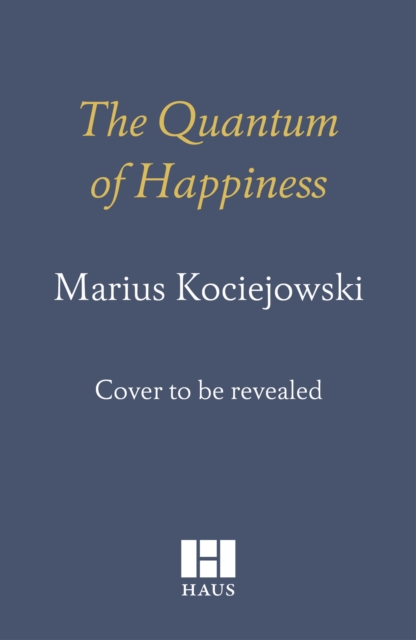 The Quantum of Happiness