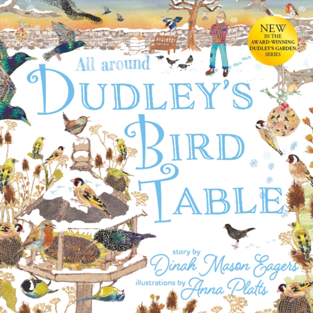 All Around Dudley's Bird Table