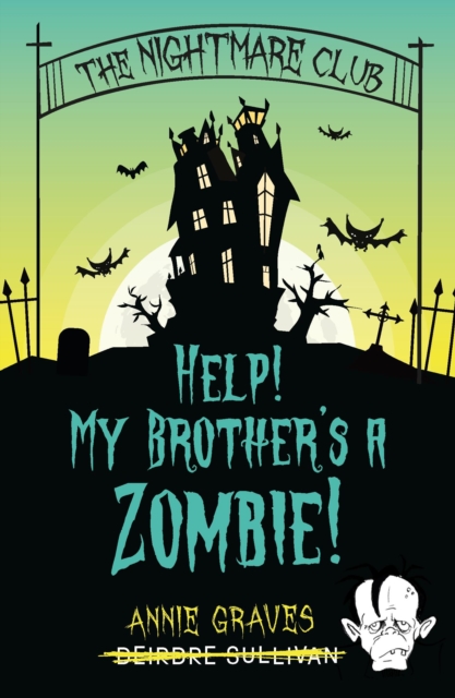 Nightmare Club: Help! My Brother's a Zombie