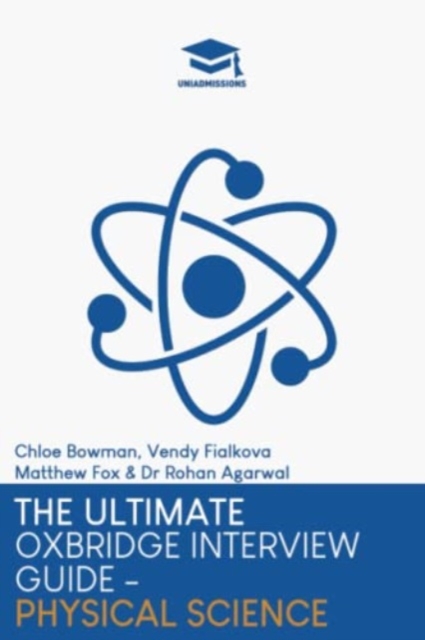 Ultimate Oxbridge Interview Guide: Physical Science