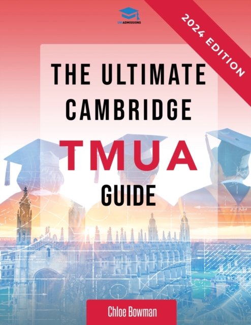 The Ultimate Cambridge TMUA Guide