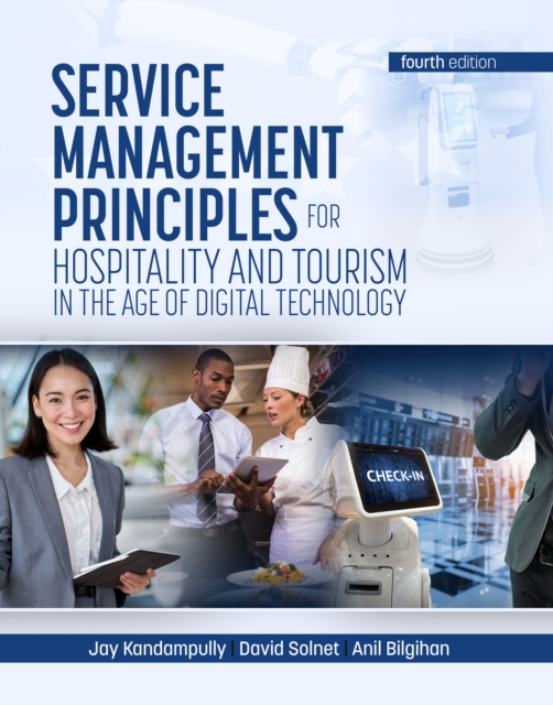 Service Management Principles for Hospitality & Tourism in the Age of Digital Technology