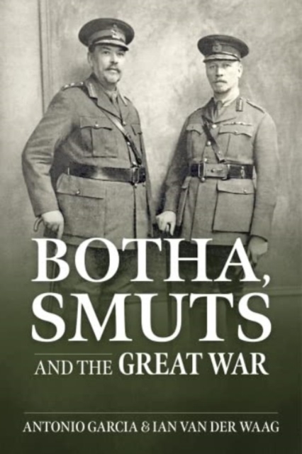 Botha, Smuts and the Great War