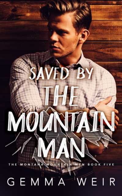 Saved by the Mountain Man