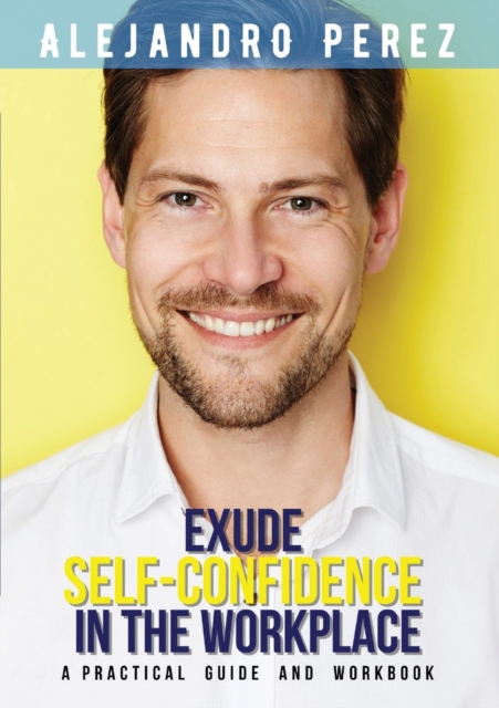 Exude Self-Confidence in the Workplace