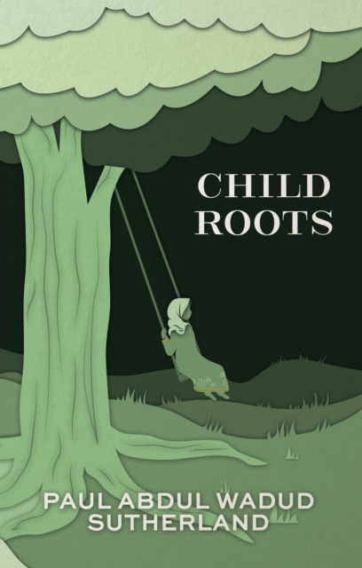 CHILD ROOTS