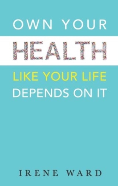 OWN YOUR HEALTH