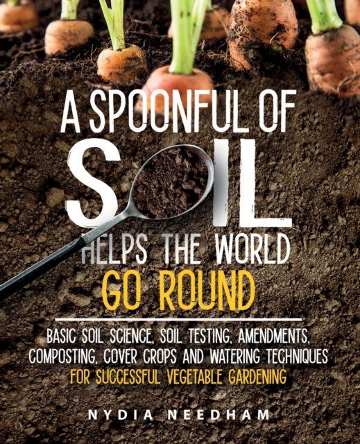 Spoonful Of Soil Helps The World Go Round