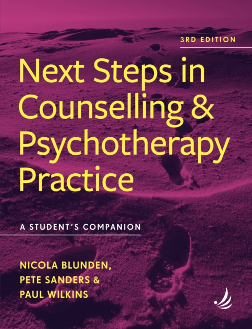 Next Steps in Counselling and Psychotherapy Practice (3rd Edition)