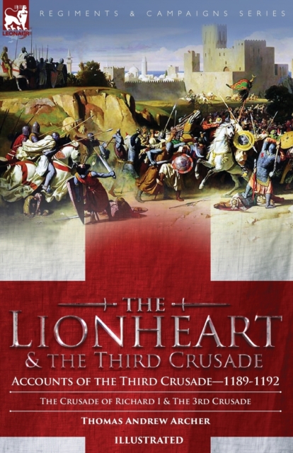 Lionheart & the Third Crusade