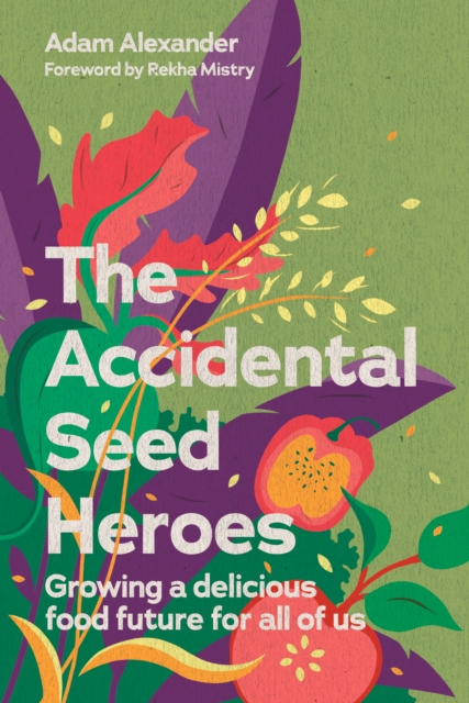 Accidental Seed Heroes