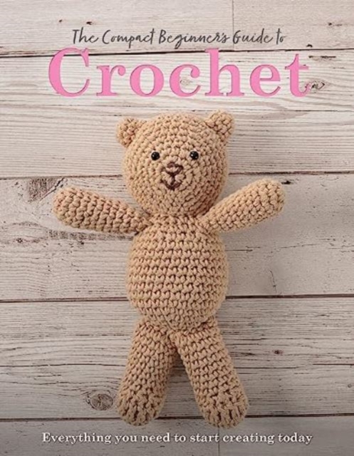 Compact Beginner's Guide to Crochet