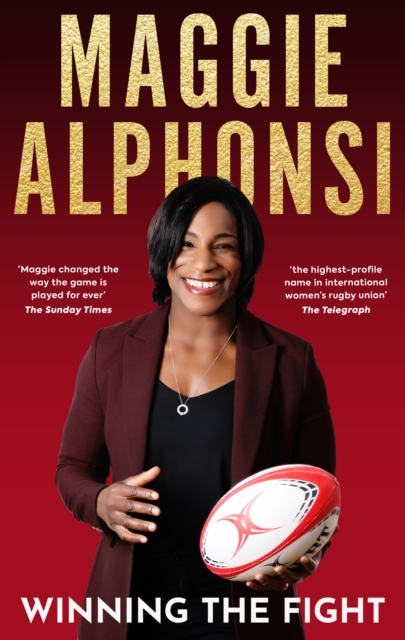 Maggie Alphonsi: Winning the Fight