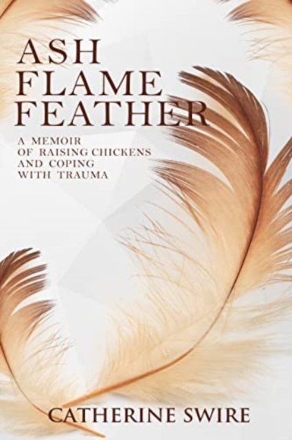 Ash, Flame, Feather