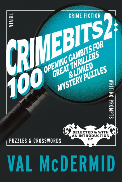 CrimeBits 2: 100 Opening Gambits for Great Thrillers & Linked Mystery Puzzles