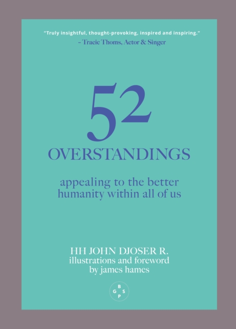 52 Overstandings: Appealing to the Better Humanity Within Us