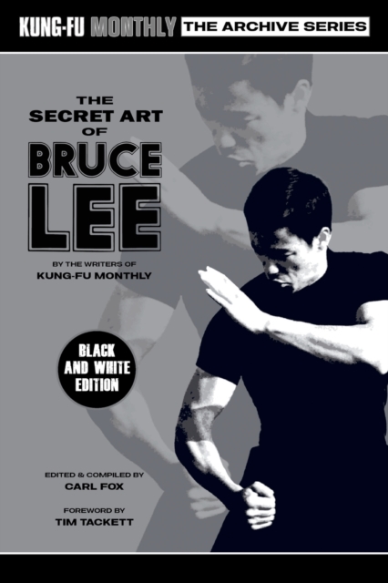Secret Art of Bruce Lee (Kung-Fu Monthly Archive Series) 2022 Re-issue