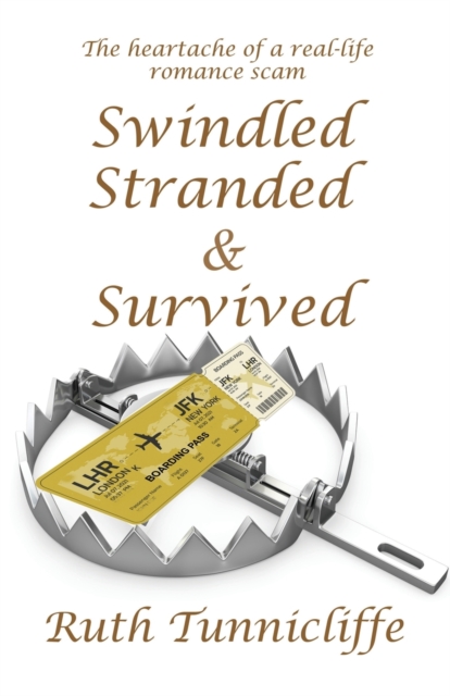 Swindled, Stranded & Survived