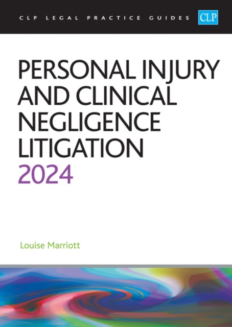 Personal Injury and Clinical Negligence Litigation 2024