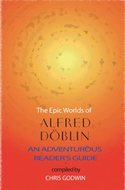 The Epic Worlds of Alfred Doblin