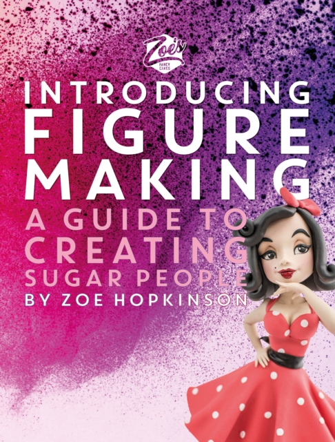 Zoe's Fancy Cakes: Introducing Figure Making