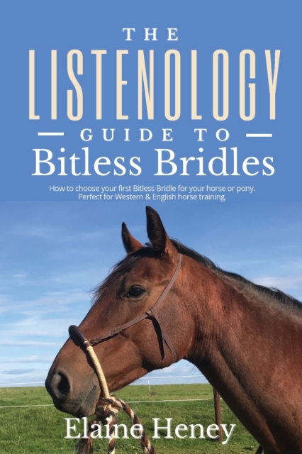 Listenology Guide to Bitless Bridles for Horses