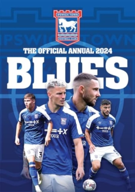 Official Ipswich Town FC Annual 2024