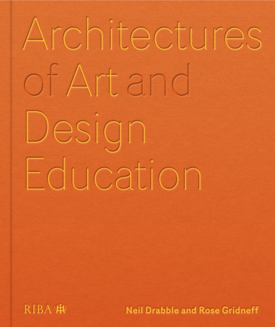 Architectures of Art and Design Education
