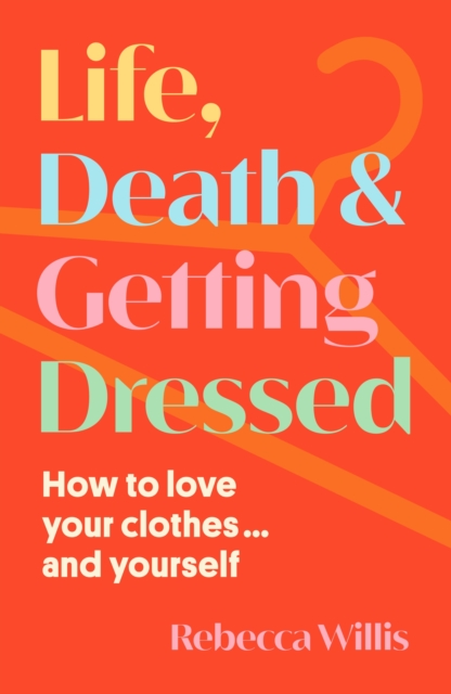 Life, Death and Getting Dressed