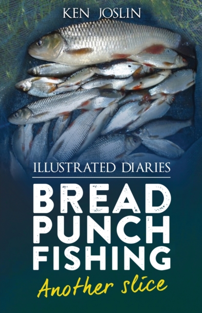 Bread punch fishing diaries another slice