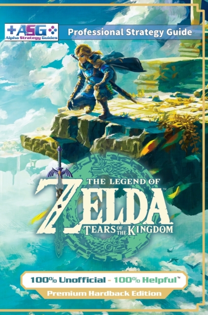 Legend of Zelda Tears of the Kingdom Strategy Guide Book (Full Color - Premium Hardback)