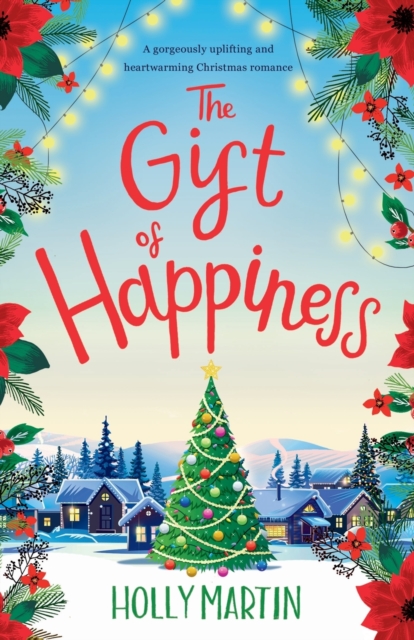 Gift of Happiness: A gorgeously uplifting and heartwarming Christmas romance