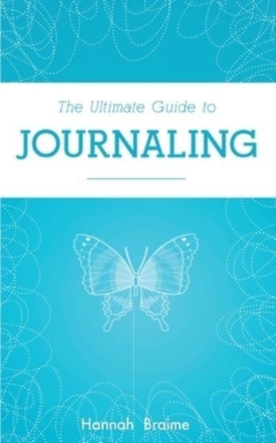 Ultimate Guide to Journaling