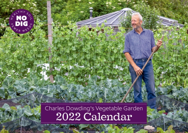 Charles Dowding's Vegetable Garden Calendar 2022