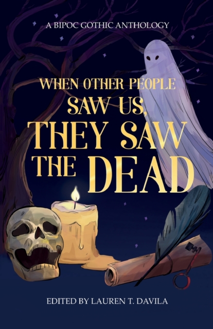 When Other People Saw Us, They Saw the Dead