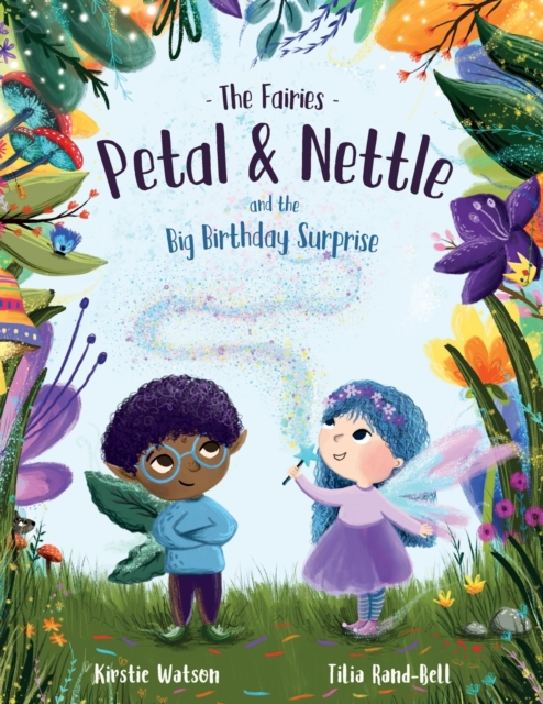 Fairies - Petal & Nettle and the Big Birthday Surprise