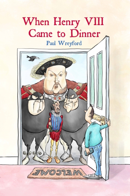 When Henry VIII Came to Dinner